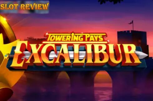 Towering Pays Excalibur